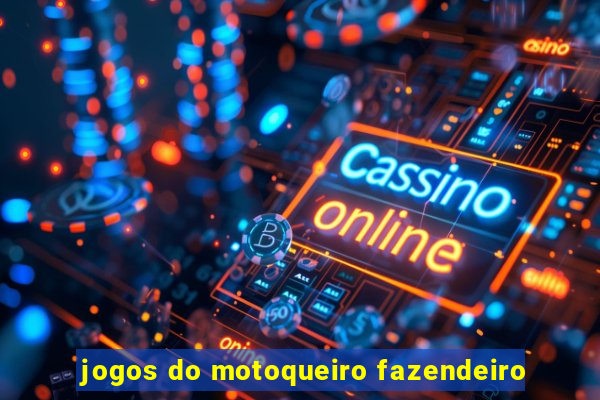 jogos do motoqueiro fazendeiro